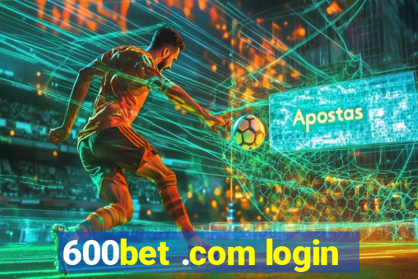 600bet .com login